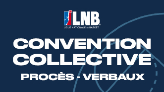 CONVENTION COLLECTIVE - PROCÈS VERBAUX LNB